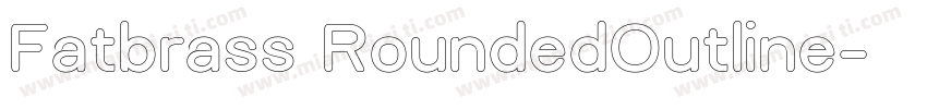 Fatbrass RoundedOutline字体转换